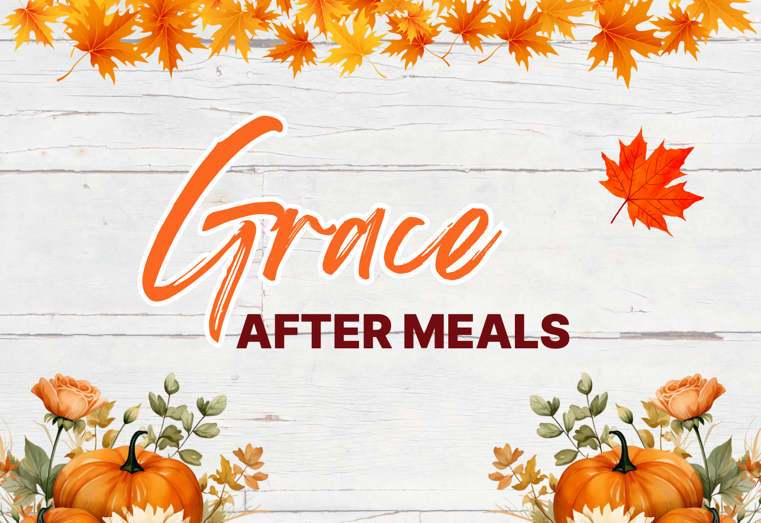 Grace After Meals ~ Sunday, Sep. 28th