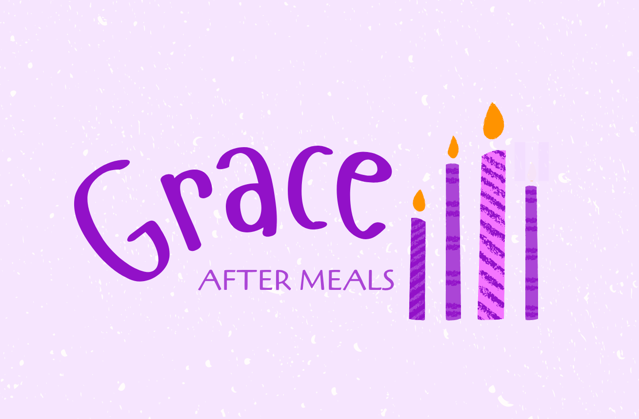 Grace After Meals ~ December 14th @ 6:15 PM