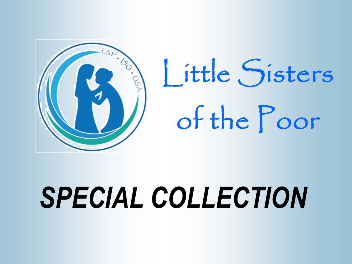 Little Sisters of the Poor ~ Oct. 4th-5th.